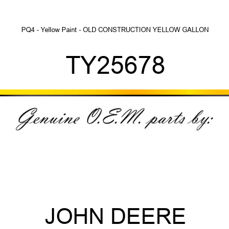 PQ4 - Yellow Paint - OLD CONSTRUCTION YELLOW, GALLON TY25678
