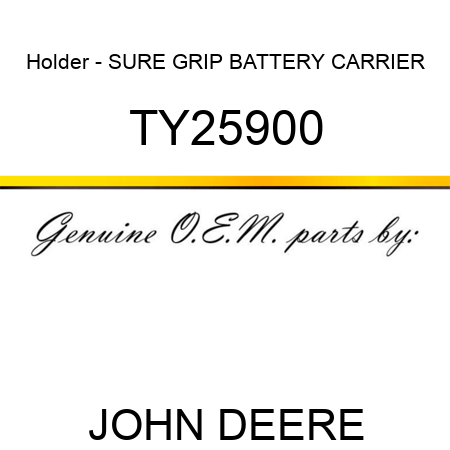 Holder - SURE GRIP BATTERY CARRIER TY25900