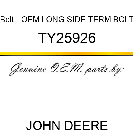 Bolt - OEM LONG SIDE TERM BOLT TY25926