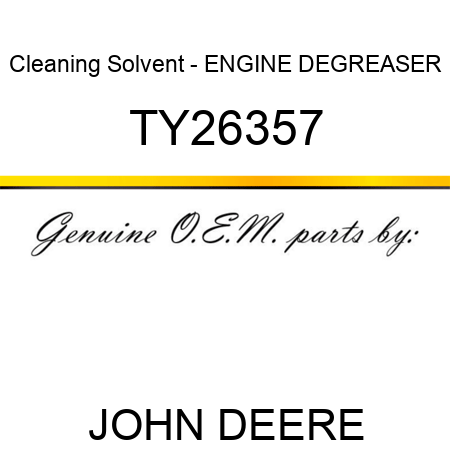 Cleaning Solvent - ENGINE DEGREASER TY26357