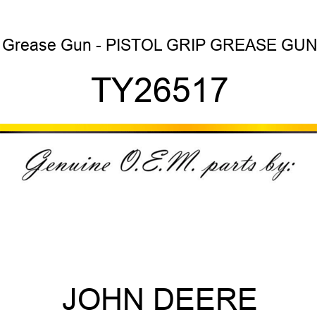 Grease Gun - PISTOL GRIP GREASE GUN TY26517