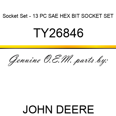 Socket Set - 13 PC SAE HEX BIT SOCKET SET TY26846