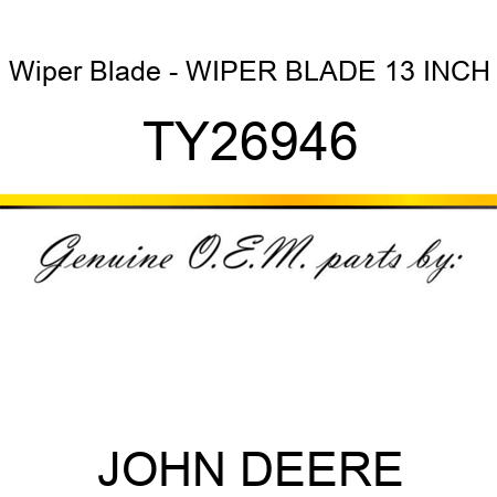 Wiper Blade - WIPER BLADE, 13 INCH TY26946