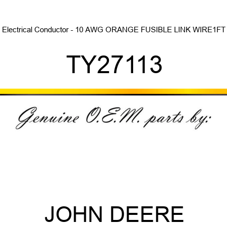Electrical Conductor - 10 AWG ORANGE FUSIBLE LINK WIRE,1FT TY27113