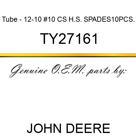 Tube - 12-10 #10 CS H.S. SPADES,10PCS. TY27161