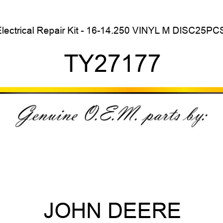 Electrical Repair Kit - 16-14.250 VINYL M DISC,25PCS. TY27177