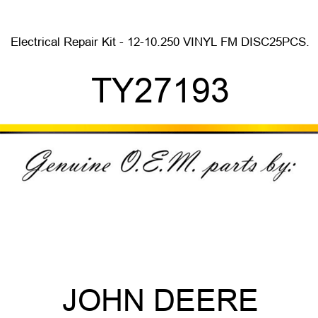 Electrical Repair Kit - 12-10.250 VINYL FM DISC,25PCS. TY27193
