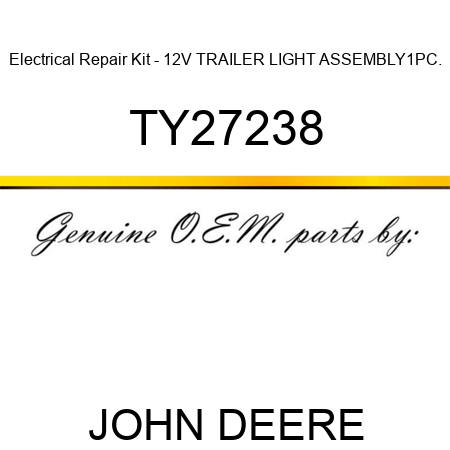 Electrical Repair Kit - 12V TRAILER LIGHT ASSEMBLY,1PC. TY27238