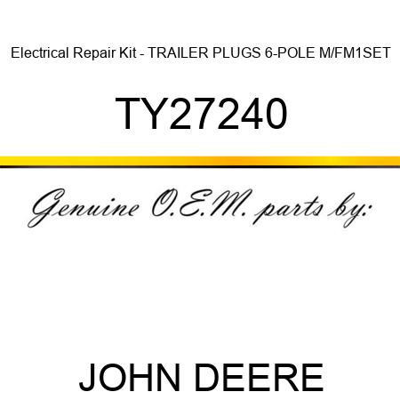 Electrical Repair Kit - TRAILER PLUGS 6-POLE M/FM,1SET TY27240