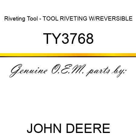 Riveting Tool - TOOL, RIVETING W/REVERSIBLE TY3768