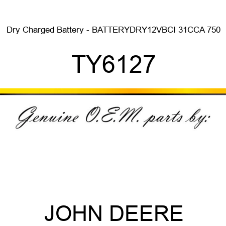 Dry Charged Battery - BATTERY,DRY,12V,BCI 31,CCA 750 TY6127