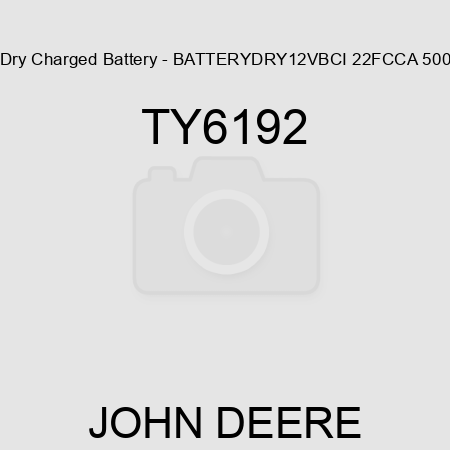 Dry Charged Battery - BATTERY,DRY,12V,BCI 22F,CCA 500 TY6192