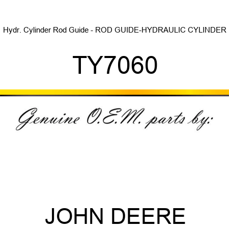 Hydr. Cylinder Rod Guide - ROD GUIDE-HYDRAULIC CYLINDER TY7060