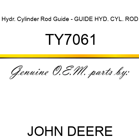 Hydr. Cylinder Rod Guide - GUIDE, HYD. CYL. ROD TY7061