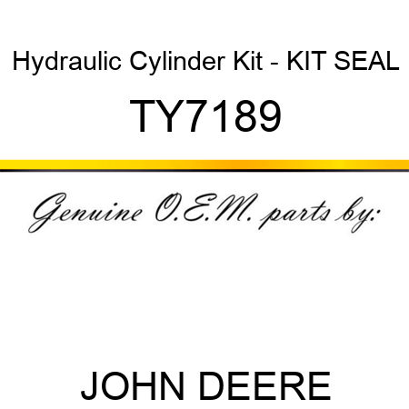 Hydraulic Cylinder Kit - KIT SEAL TY7189