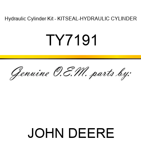 Hydraulic Cylinder Kit - KIT,SEAL-HYDRAULIC CYLINDER TY7191