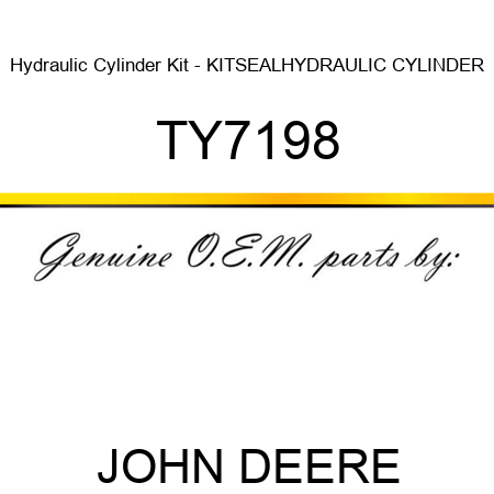 Hydraulic Cylinder Kit - KIT,SEAL,HYDRAULIC CYLINDER TY7198