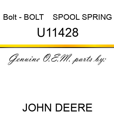 Bolt - BOLT    ,SPOOL SPRING U11428