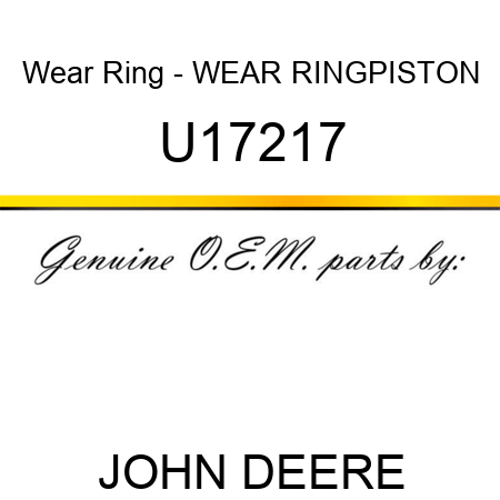 Wear Ring - WEAR RING,PISTON U17217