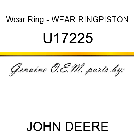 Wear Ring - WEAR RING,PISTON U17225