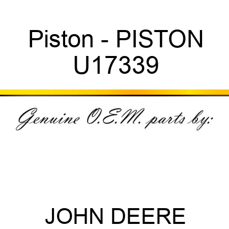 Piston - PISTON U17339