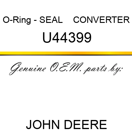 O-Ring - SEAL    ,CONVERTER U44399