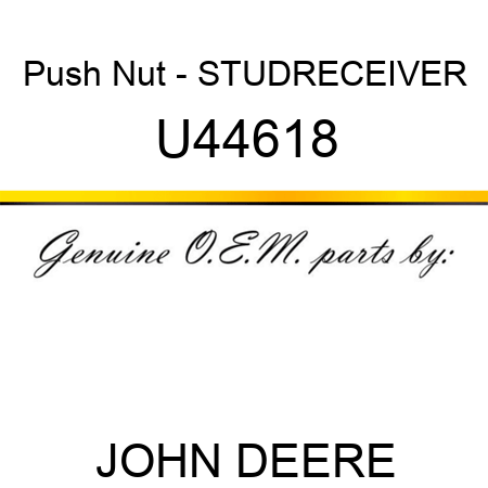 Push Nut - STUD,RECEIVER U44618