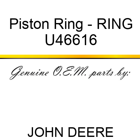 Piston Ring - RING U46616