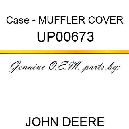 Case - MUFFLER COVER UP00673