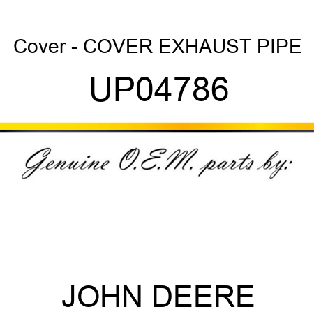 Cover - COVER EXHAUST PIPE UP04786