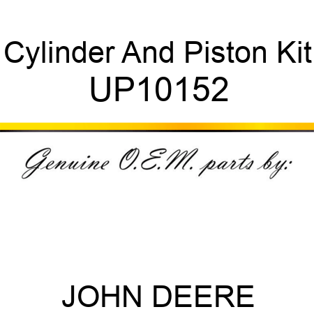 Cylinder And Piston Kit UP10152
