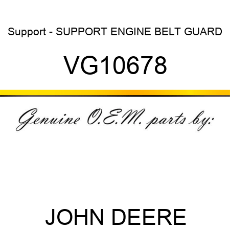 Support - SUPPORT, ENGINE BELT GUARD VG10678