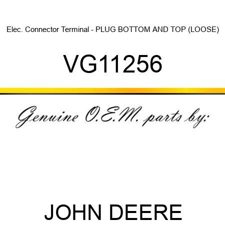 Elec. Connector Terminal - PLUG, BOTTOM AND TOP (LOOSE) VG11256