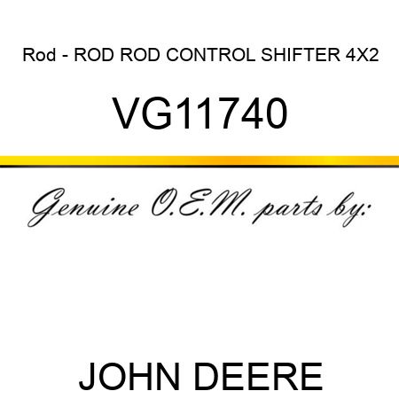 Rod - ROD, ROD, CONTROL SHIFTER 4X2 VG11740