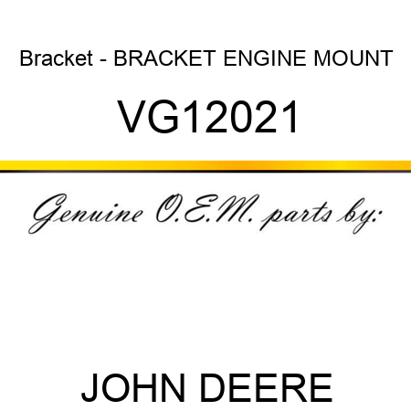 Bracket - BRACKET, ENGINE MOUNT VG12021