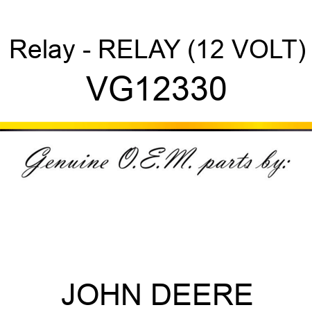 Relay - RELAY (12 VOLT) VG12330