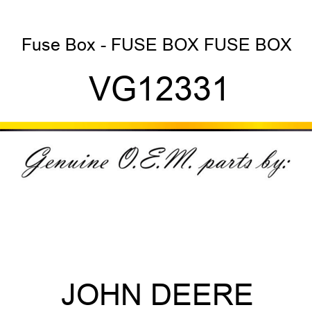 Fuse Box - FUSE BOX, FUSE BOX VG12331