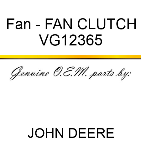 Fan - FAN, CLUTCH VG12365