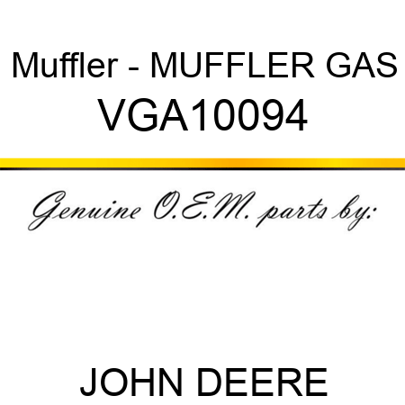 Muffler - MUFFLER, GAS VGA10094