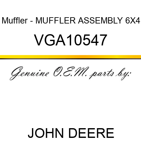 Muffler - MUFFLER ASSEMBLY, 6X4 VGA10547