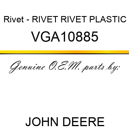 Rivet - RIVET, RIVET, PLASTIC VGA10885