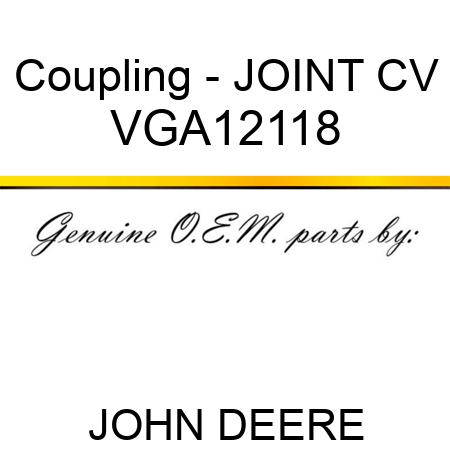 Coupling - JOINT, CV VGA12118