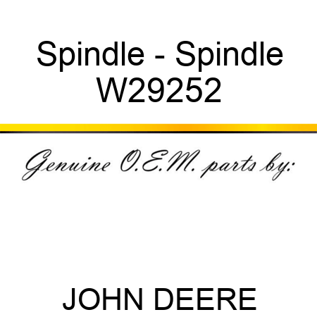 Spindle - Spindle W29252