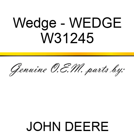 Wedge - WEDGE W31245