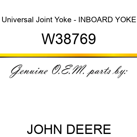 Universal Joint Yoke - INBOARD YOKE W38769