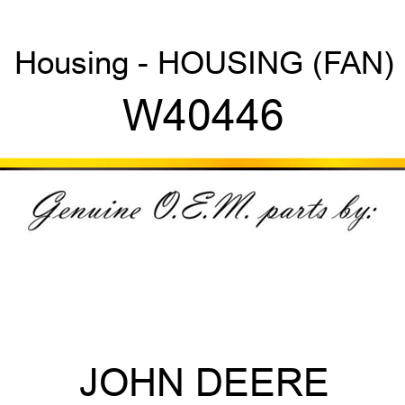 Housing - HOUSING (FAN) W40446