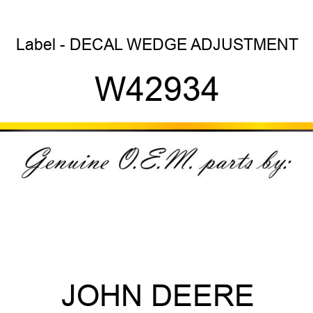 Label - DECAL, WEDGE ADJUSTMENT W42934