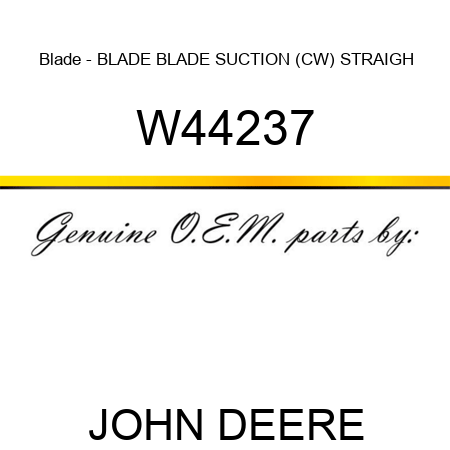 Blade - BLADE, BLADE, SUCTION (CW), STRAIGH W44237