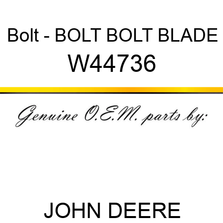 Bolt - BOLT, BOLT, BLADE W44736
