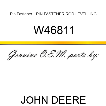Pin Fastener - PIN FASTENER, ROD, LEVELLING W46811